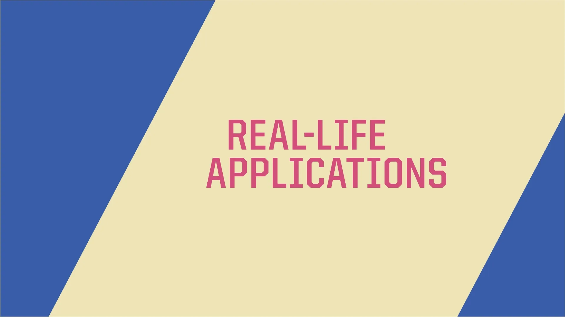 Real-life applications text on geometric background
