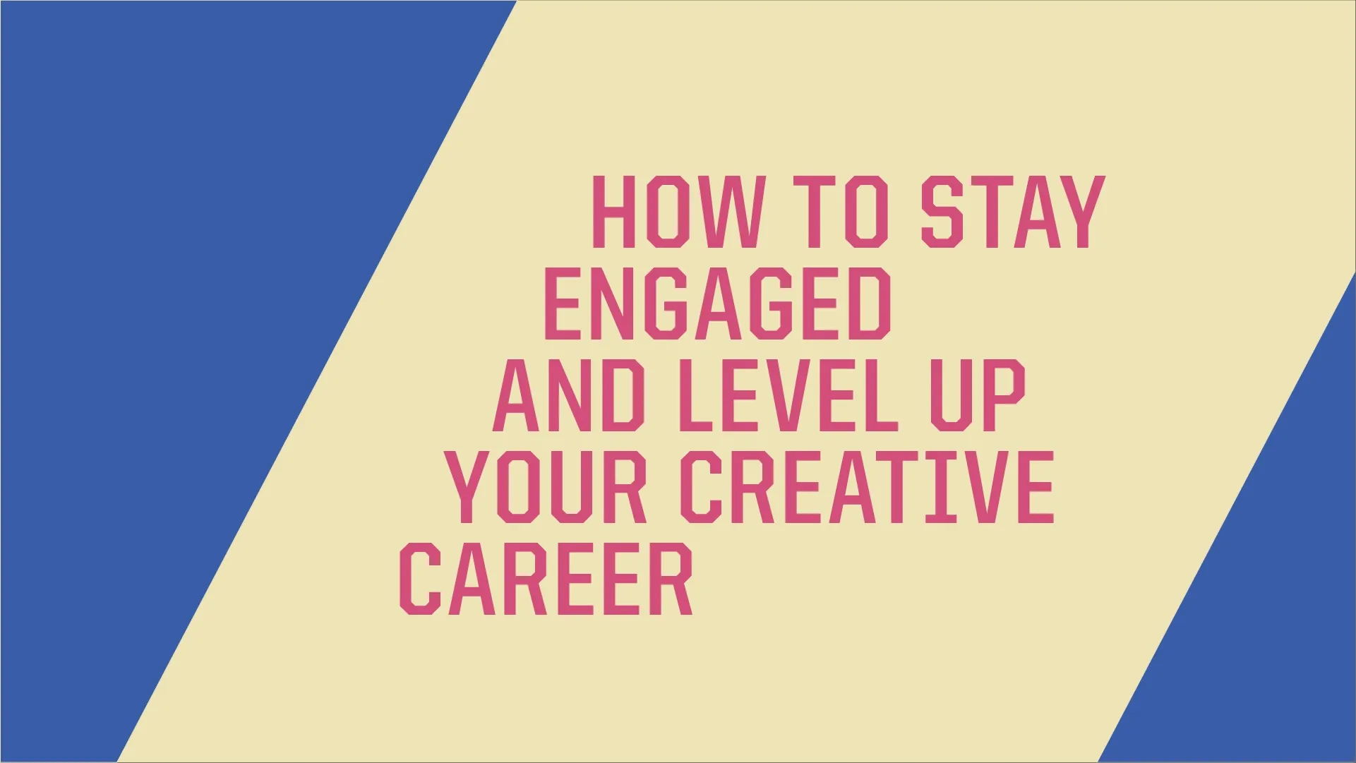 Tips to enhance your creative career and engagement.