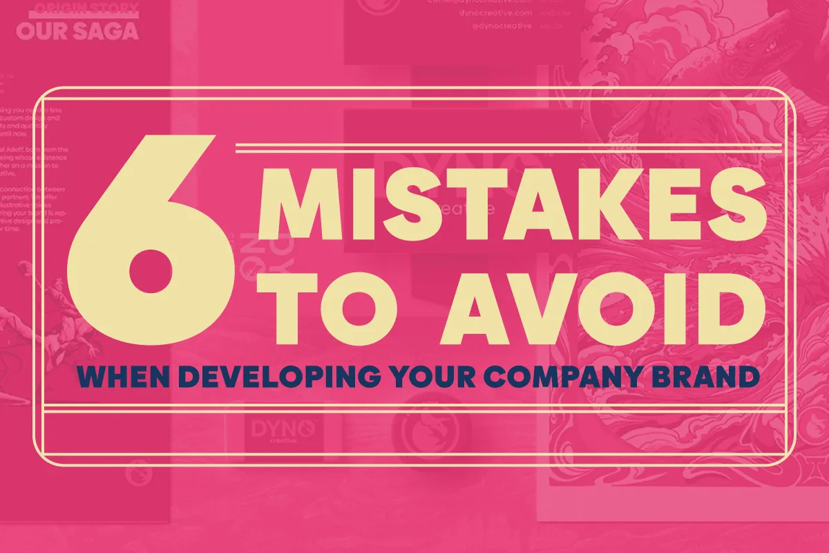 6 Branding Mistakes To Avoid