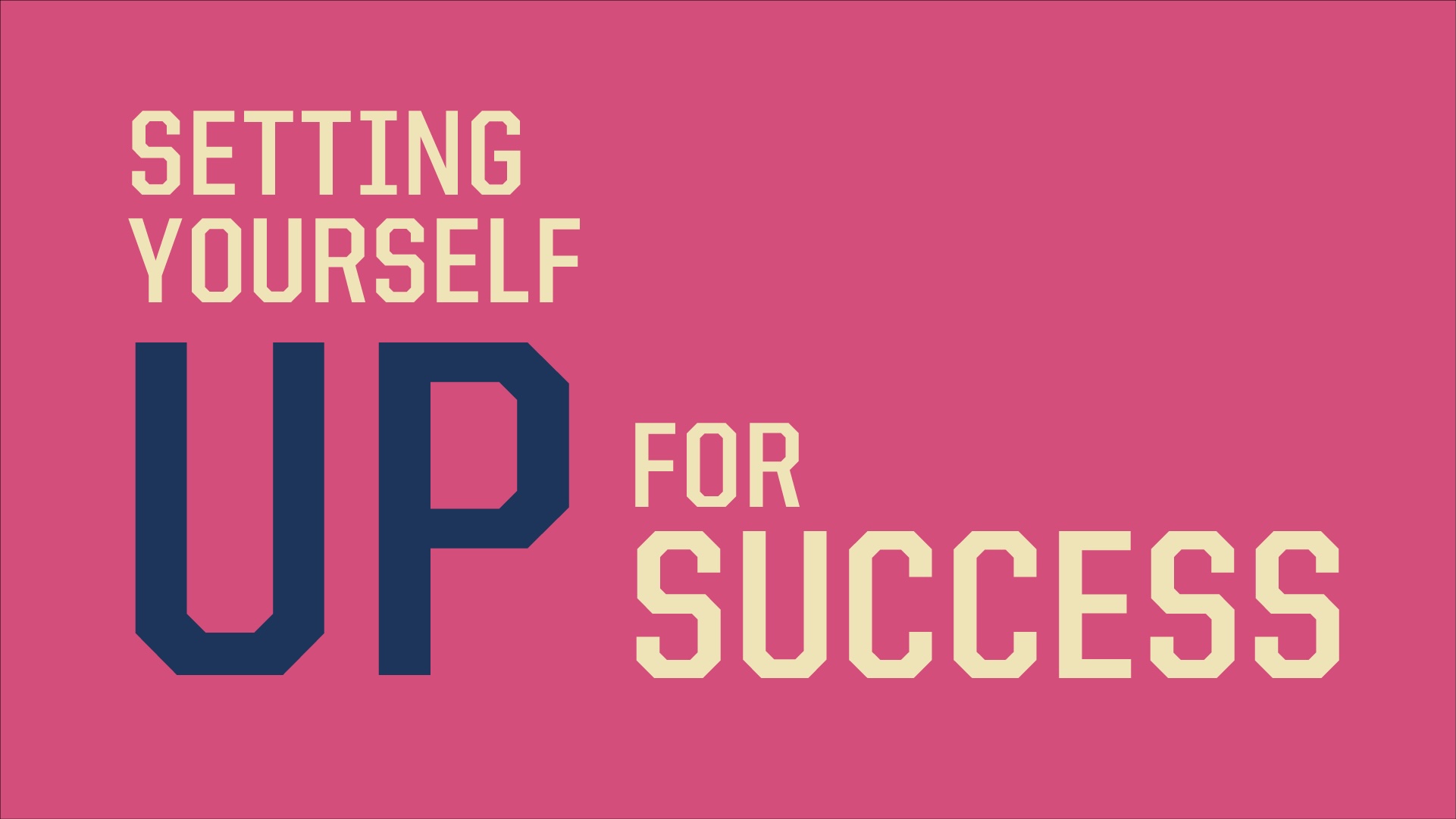 Inspirational text: Setting Yourself Up for Success