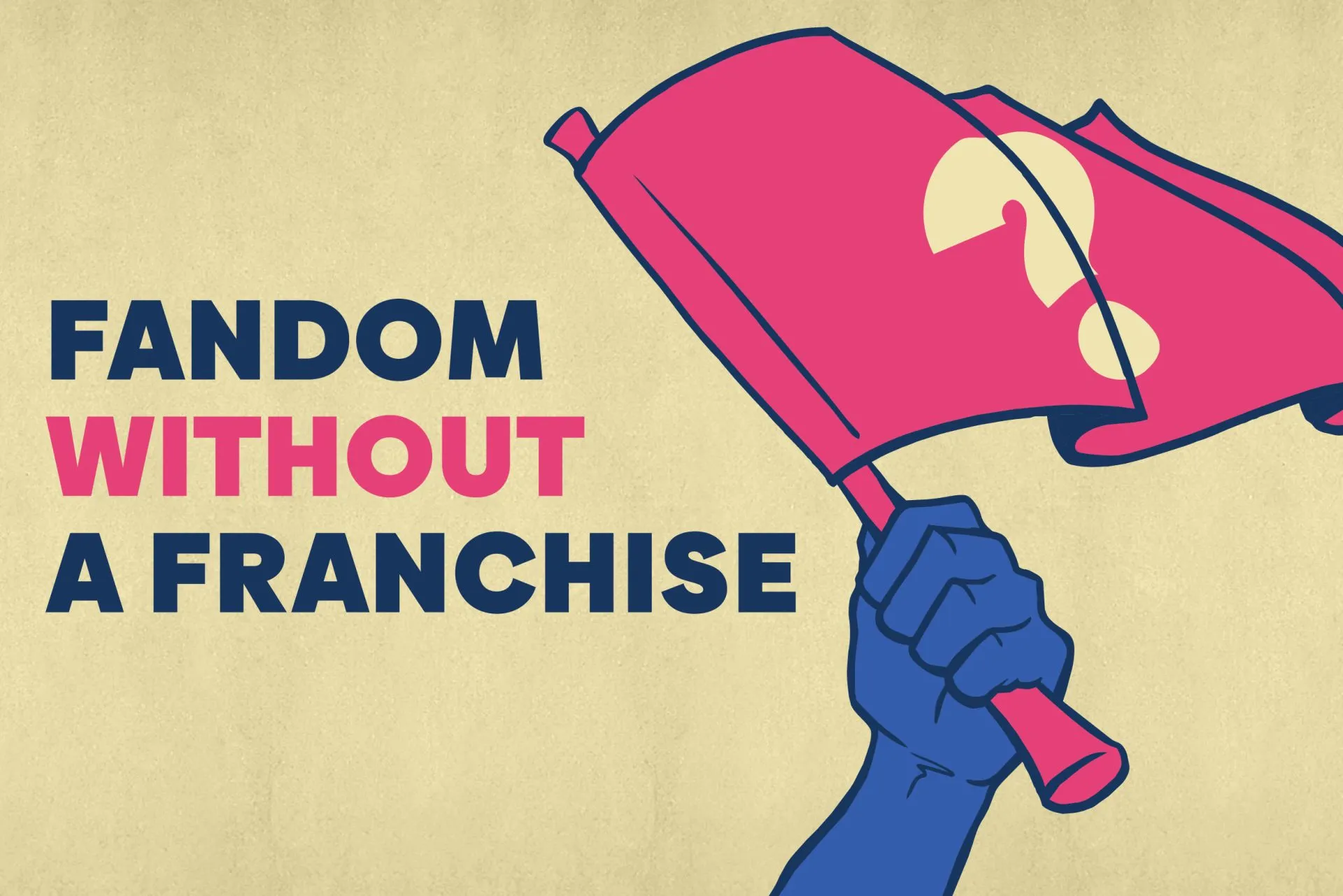 fandom without a franchise